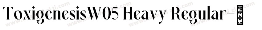 ToxigenesisW05 Heavy Regular字体转换